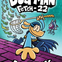 Dog Man 8: Fetch-22 by Dav Pilkey