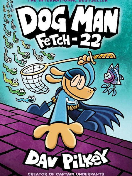 Dog Man 8: Fetch-22 by Dav Pilkey
