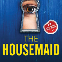 The Housemaid: An Absolutely Addictive Psychological Thriller with a Jaw-Dropping Twist by Freida McFadden