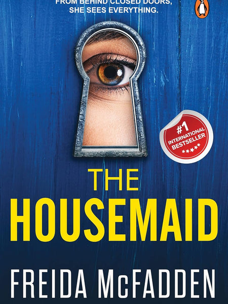 The Housemaid: An Absolutely Addictive Psychological Thriller with a Jaw-Dropping Twist by Freida McFadden
