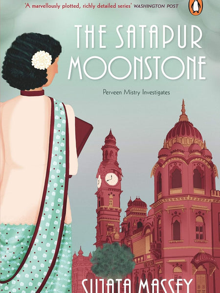 Satapur Moonstone, The by Sujata Massey