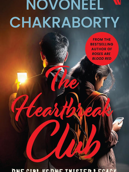 The Heartbreak Club: One Girl Vs One Twisted Legacy by Novoneel Chakraborty