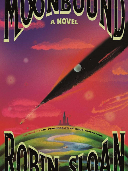 Moonbound by Robin Sloan