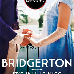 Bridgerton: It's In His Kiss (Bridgertons Book 7) by Julia Quinn