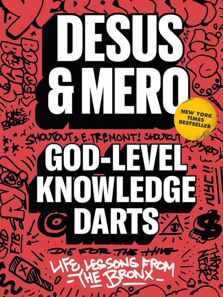 God-Level Knowledge Darts: Life Lessons from the Bronx by Desus Nice