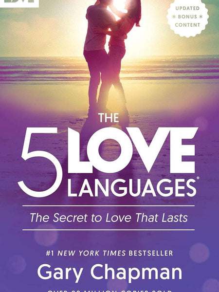 The 5 Love Languages: The Secret to Love That Lasts by Gary Chapman