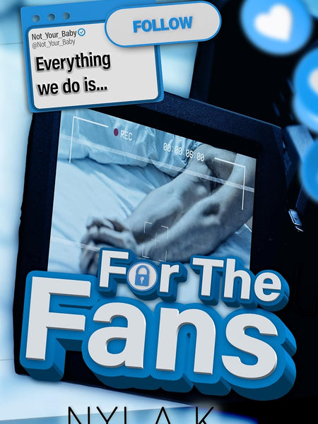 For The Fans by Nyla K
