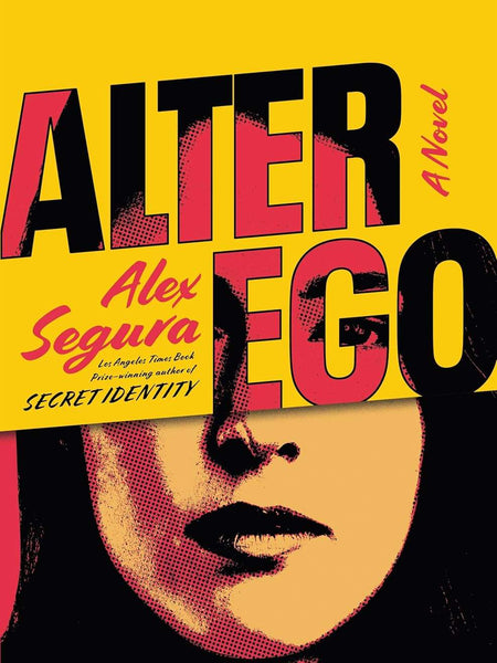 Alter Ego by Alex Segura