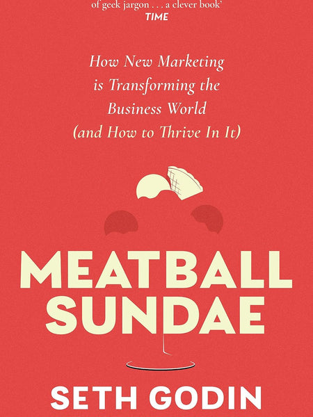 MEATBALL SUNDAE by Seth Godin