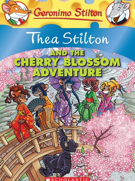GERONIMO STILTON : THEA STILTON AND THE CHERRY BLOSSOM by Thea Stilton