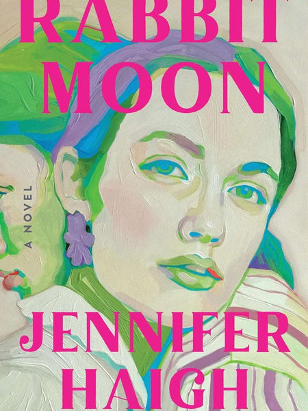 Rabbit Moon: A Novel by Jennifer Haigh