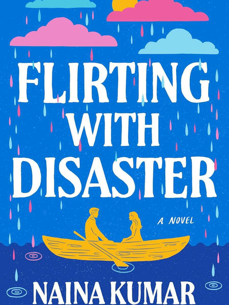 Flirting With Disaster by Naina Kumar