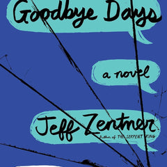 Goodbye Days by Jeff Zentner