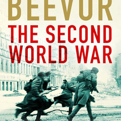 THE SECOND WORLD WAR by Antony Beevor