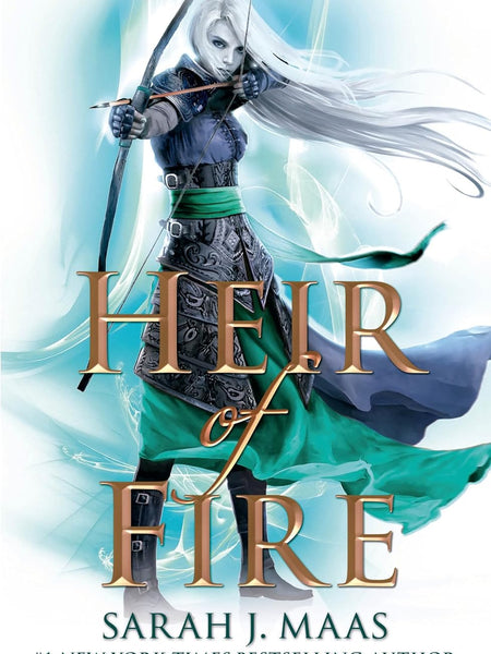 Heir Of Fire: From The # 1 Sunday Times Author Of A Court Of Thorns And Roses (Throne Of Glass)