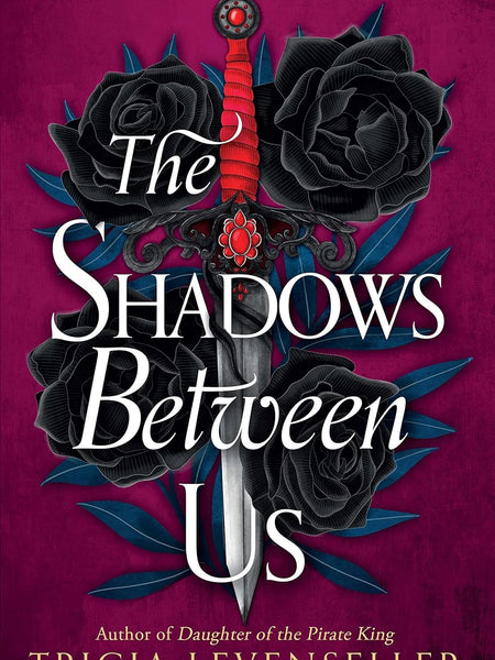 The Shadows Between Us by Tricia Levenseller