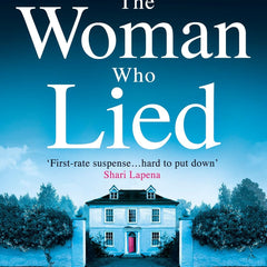 The Woman Who Lied by Claire Douglas