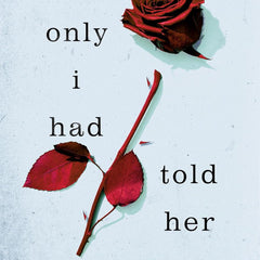 If Only I Had Told Her by Laura Nowlin