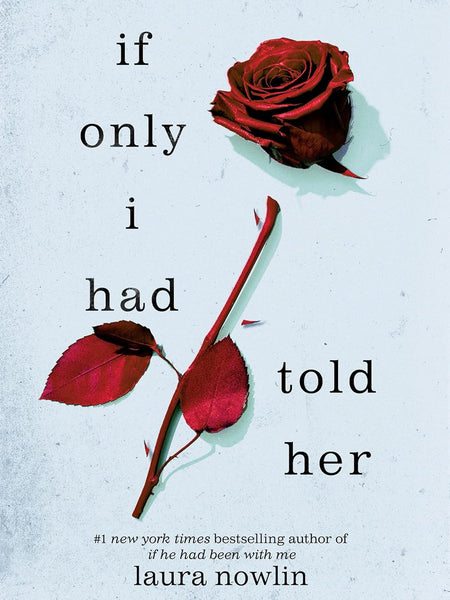 If Only I Had Told Her by Laura Nowlin
