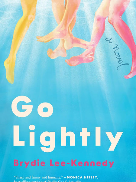 Go Lightly: The funny, sharp and heartfelt bisexual love story by Brydie Lee-Kennedy