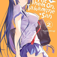 Please Put Them On, Takamine-san, Vol. 2: 30th Anniversary Edition by Yuichi Hiiragi