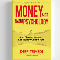 Money and its Smart Psychology by Deep Trivedi