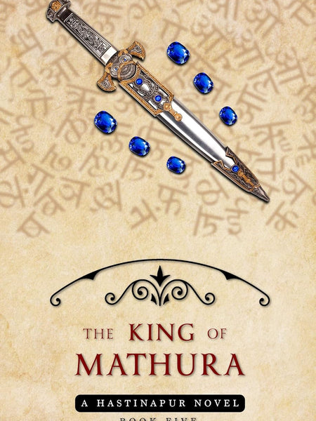 The King of Mathura: A Mythological Fantasy Novel about Krishna, Balarama and Kamsa by Sharath Komarraju