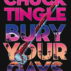 Bury Your Gays by Chuck Tingle