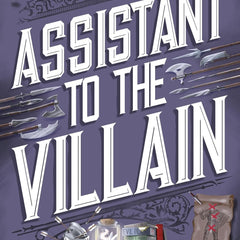 Assistant to the Villain by Hannah Nicole Maehrer