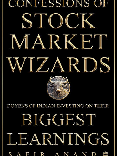 Confessions of Stock Market Wizards  by Safir Anand