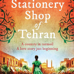 The Stationery Shop Of Tehran by Marjan Kamali