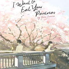 I Want to Eat Your Pancreas (Light Novel) by Yoru Sumino (Author), loundraw (Illustrator)