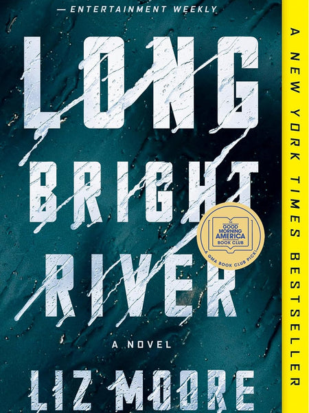 Long Bright River: A GMA Book Club Pick (A Novel) by Liz Moore