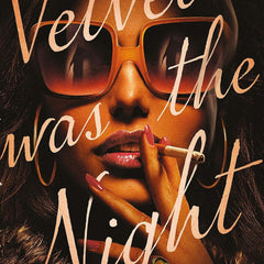 VELVET WAS THE NIGHT by Silvia Moreno-Garcia