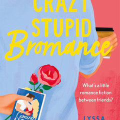 Crazy Stupid Bromance: The Bromance Book Club returns with an unforgettable friends-to-lovers rom-com! by Lyssa Kay Adams