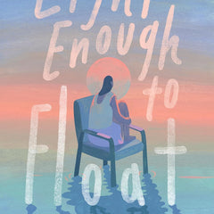Light Enough to Float by Lauren Seal