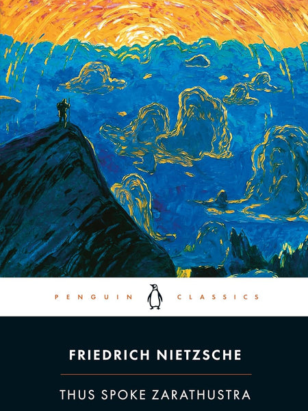 Thus Spoke Zarathustra: A Book for Everyone and No One (Penguin Classics) Nietzsche, Friedrich and Hollingdale, R. J. by F Nietzsche