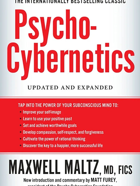 Psycho Cybernetics by Maxwell Matt Maltz