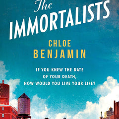 THE IMMORTALISTS by Chloe Benjamin