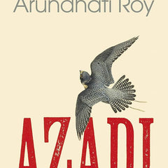 Azadi By Arundhati Roy