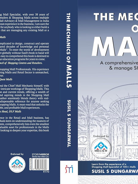 The Mechanics of Malls : A Comprehensive Guide to Develop & Manage Shopping Malls by Susil S Dungarwal