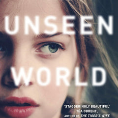 The Unseen World by Liz Moore