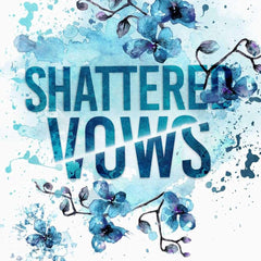 Shattered Vows by Shain Rose