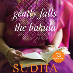 Gently Falls the Bakula by Sudha Murty
