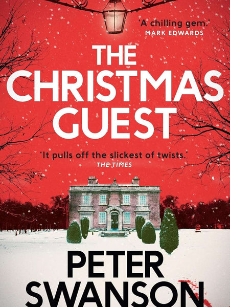 The Christmas Guest: A classic country house murder for the festive season by Peter Swanson