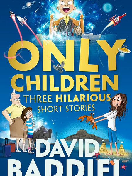 Only Children: Three Hilarious Short Stories by David Baddiel