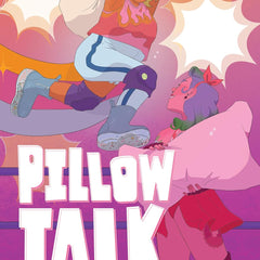 Pillow Talk by Stephanie Cooke and Mel Valentine Vargas