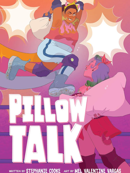 Pillow Talk by Stephanie Cooke and Mel Valentine Vargas