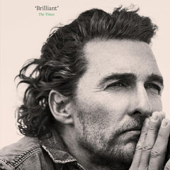 Greenlights: Raucous stories and outlaw wisdom from the Academy Award-winning actor by Matthew McConaughey
