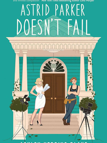 ASTRID PARKER DOESN'T FAIL by Ashley Herring Blake